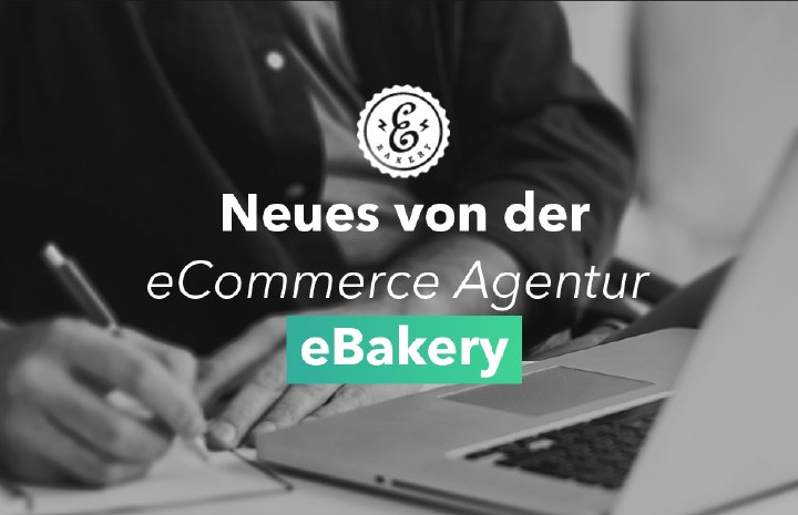 Xentral Agentur Empfehlung: eBakery unterstützt Shopbetreiber