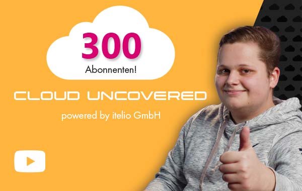 Newsletter_Cloud-Uncovered_300-Abonnenten.jpg