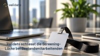 Neueinstellungen geprüft, Bestandsmitarbeitende ungeprüft: Die unterschätzte Screening-Lücke in deutschen Unternehmen. Validato zeigt, wie Unternehmen in Deutschland unterschiedliche Prüfstandards in der Belegschaft erkennen und schrittweise durch risikobasiertes In-Employment-Screening angleichen.