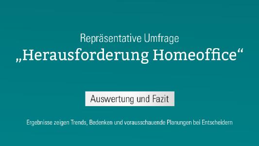 Welche Herausforderungen sehen Verantwortliche beim Thema HOMEOFFICE! Die Umfrage ergab klare Ergebnisse.