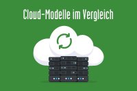 Cloud-Modelle im Vergleich
