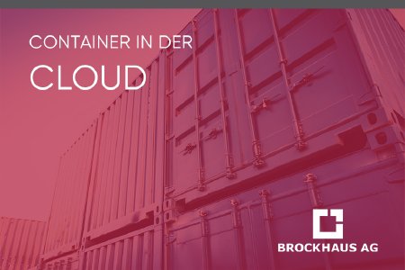 Container in der Cloud – Ein Webinar der BROCKHAUS AG