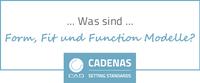 Marketing für Ingenieure: Was sind Form, Fit und Function Modelle?