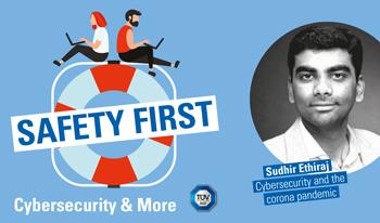 TÜV SÜD-Podcast "Safety First": Cybersecurity in der Pandemie
