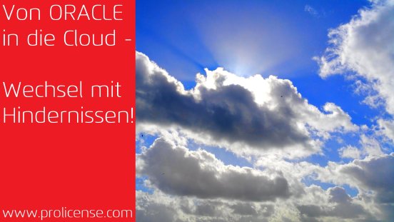Von ORACLE in die Cloud - Wechsel mit Hindernissen.jpg