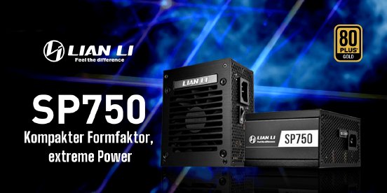 Lian Li SP750 - Kompakter Formfaktor, extreme Power (2).png