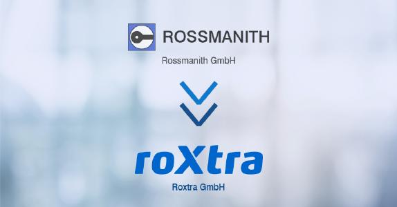 Das Produkt zum Namen gemacht: Aus der Rossmanith GmbH wird die Roxtra GmbH.