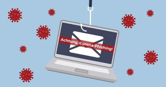 Cyberkriminelle nutzen die Unsicherheit in Corona-Zeiten aus - Phishing nimmt zu.