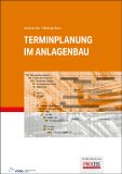 Leitfaden zur termingerechten Realisierung von Anlagenprojekten