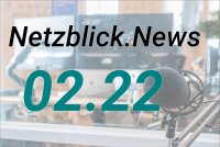 Netzblick 02.22: Blog in Joomla, WhatsApp Abo, Faktencheck mit Google, Offliner, Storytelling