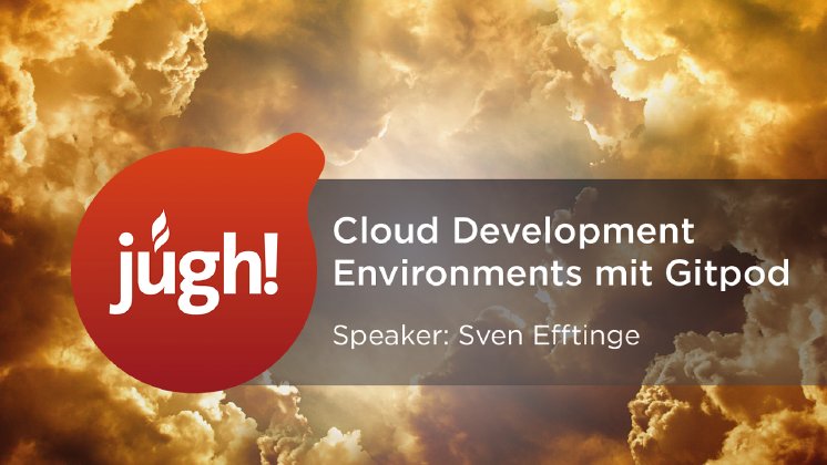 jugh-cloud-development-environments-gitpod-sven-efftinge-2023-01-26-1280x720.png