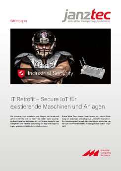 janz_tec_white_paper_it_retrofit_secure_iot_fuer_existierende_maschinen_und_anlagen_2017_de.pdf