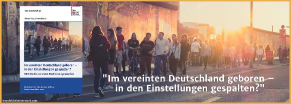 Neues OBS-Arbeitsheft: Im vereinten Deutschland geboren – in den Einstellungen gespalten?