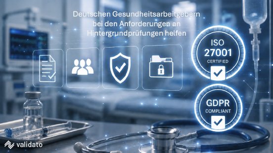 Deutschen Gesundheitsarbeitgebern bei den Anforderungen an Hintergrundprüfungen helfen.png