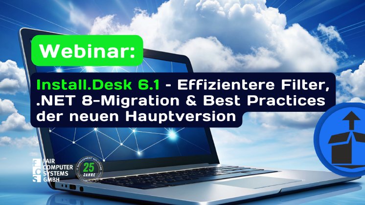 webinar-install-desk-6-1-softwareverteilung-effiziente-filter-net8.png