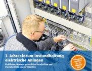 3. Jahresforum Instandhaltung elektrischer Anlagen