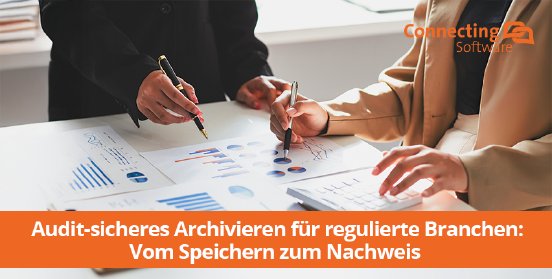 audit-sicheres-archivieren-fur-regulierte-branchen-vom-speichern-zum-nachweis.png