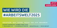 Zukunftswerkstatt #Arbeitswelt 2025