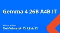 Lokale KI mit GEéma 4 26B A4B IT