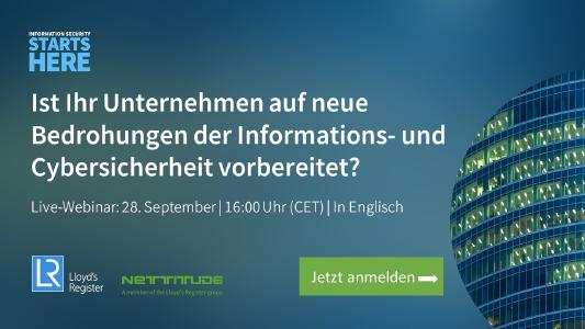 Live-Webinar: Ist Ihr Unternehmen auf neue Bedrohungen der Informations- und Cybersicherheit vorbereitet?