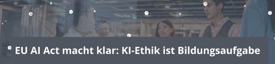 Titel_Pressebox_KI-Ethik_EU-AI-Act_alfatrainingcom_2026 (1920 x 450 px).jpg
