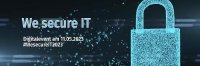 We secure IT am 11.05.2023, https://www.it-daily.net/wesecureit/