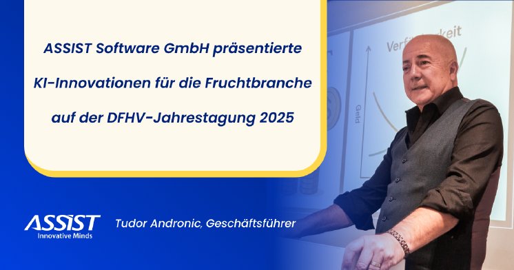 ASSIST Software GmbH präsentiert KI-Innovationen für die Fruchtbranche auf der DFHV-Jahrestagung.png