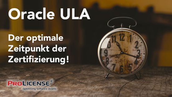 Oracle ULA - der optimale Zeitpunkt der Zertifizierung.png