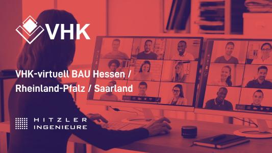 Die VHK-Tage BAU finden auch dieses Jahr Corona-bedingt wieder als virtuelle Events mit Webcasts und Live-Chats statt. HITZLER INGENIEURE ist mit einem digitalen Messestand dabei.
Grafik: HITZLER INGENIEURE