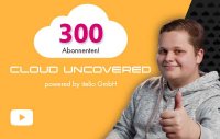 Cloud Uncovered 300 Abonnenten