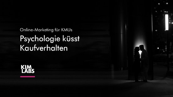 Psychologie küsst Kaufverhalten - KIM LABS GmbH.jpg
