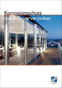 Die Broschüre "Korrosionsschutz durch Feuerverzinken" ist kostenlos downloadbar unter: www.feuerverzinken.com/kdfv