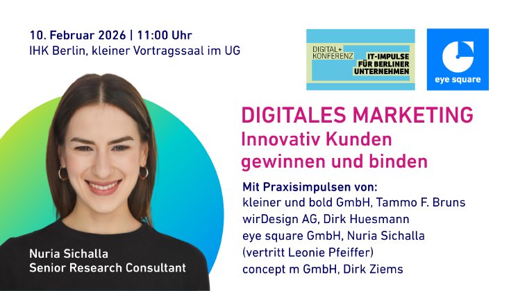 Digital_Plus_Konferenz_IHK_Berlin_2026_Innovativ_Kunden_gewinnen_und_binden_eye_square.png