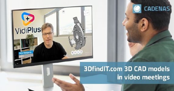 La nuova partnership tra VidiPlus & CADENAS integra i modelli CAD 3D interattivi nelle videoconferenze