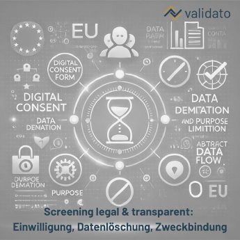 26 Screening legal & transparent Consent, Datenlöschung, Zweckbindung..png