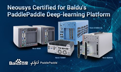 Embedded-Computer von Neousys für Baidus Deep-Learning-Plattform PaddleXPaddlePaddle zertifiziert