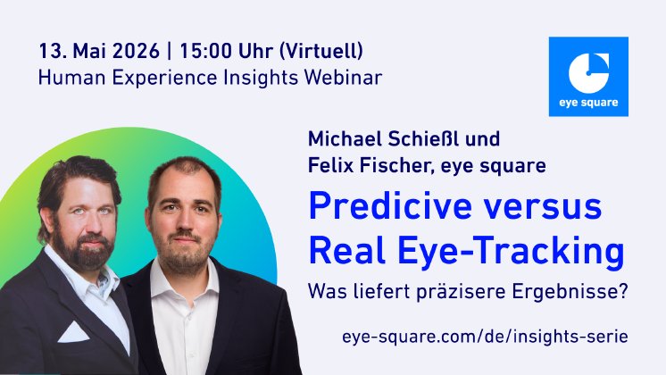Pressebox_eye_square_Insights_Webinar_Series_2026_Predicitve_Eye_Tracking_Tools_vs_Real_Eye_Trac.png