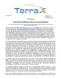 [PDF] Pressemitteilung: TerraX gibt 2,5 Millionen Dollar Finanzierung bekannt
