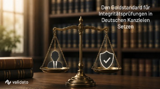 Den Goldstandard für Integritätsprüfungen in Deutschen Kanzleien Setzen.png