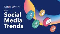 Talkwalker und HubSpot definieren die Social Media Trends für 2021