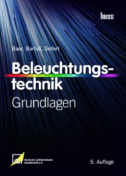 Titelbild Fachbuch Beleuchtungstechnik Grundlagen, 5. Auflage.jpg