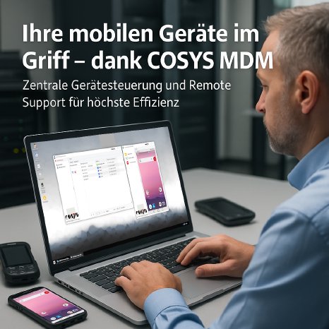 2025-08-04-Ihre mobilen Geräte im Griff – dank COSYS MDM.png