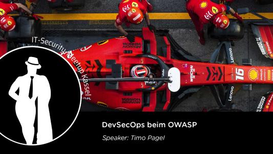 Das OWASP zu Gast beim IT-Security Meetup Kassel. Thema: DevSecOps