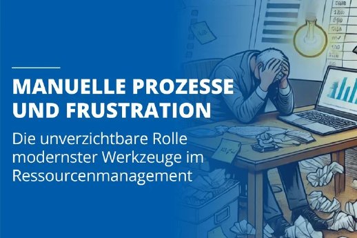 Warum Ressourcenmanager ohne professionelle Tools oft nach einem Jahr aufgeben.webp