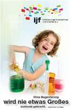 Die Initiative Junge Forscherinnen und Forscher (IJF) e.V. will Kinder und Jugendliche für Technologien begeistern