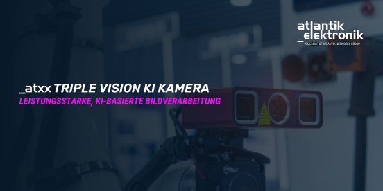 Triple Vision KI Kamera _atxx PR.png