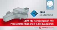 Wie Hersteller ihre ETIM MC (Modeling Class) mit CADENAS individualisieren