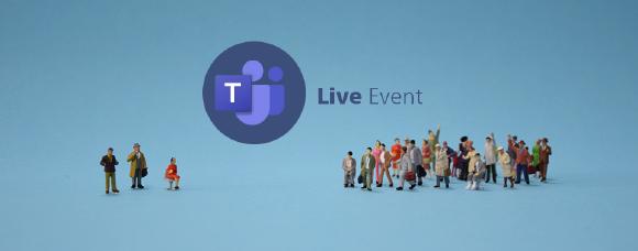 Von Teams zum Live Event für 10.000