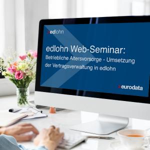 Web-Seminar: Betriebliche Altersvorsorge in edlohn