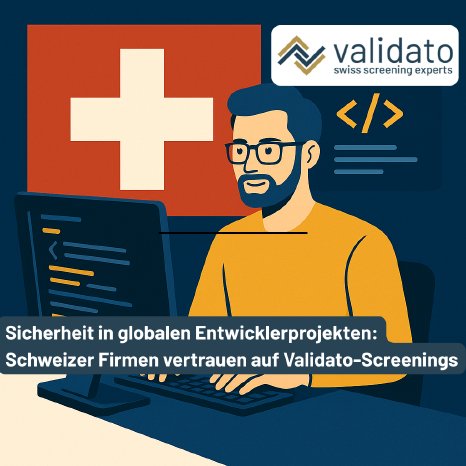Mehr Sicherheit in globalen Entwicklerprojekten Schweizer Firmen vertrauen auf Validato-Screenin.png